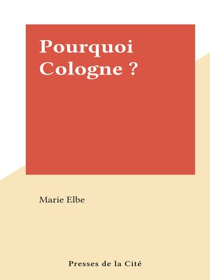 cover image of Pourquoi Cologne ?